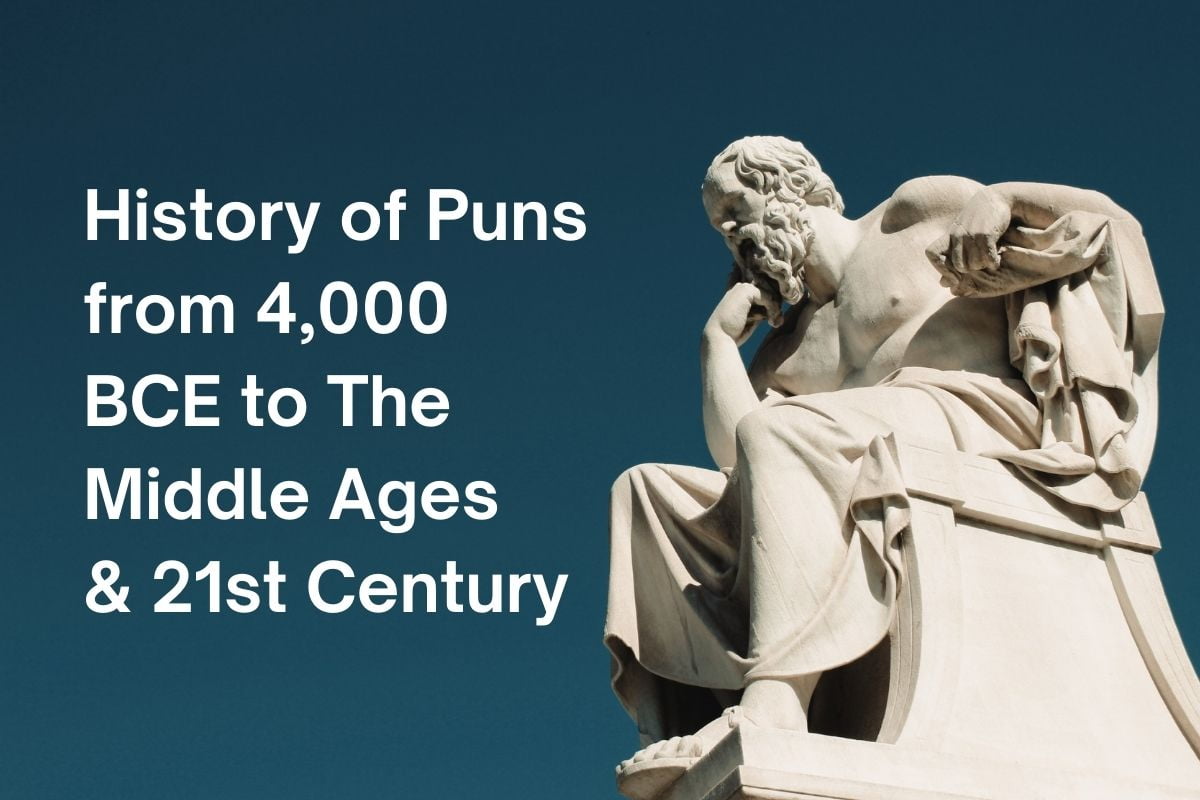 History of Puns from 4,000 BCE to The Middle Ages & 21st Century