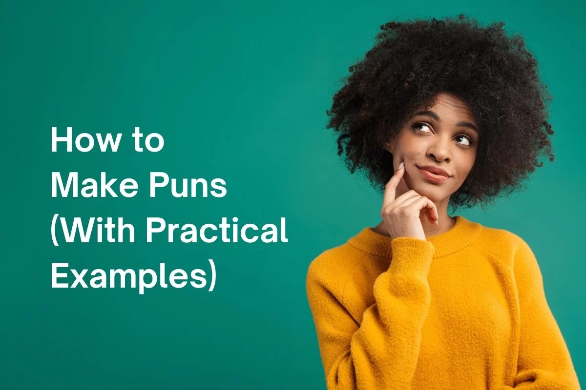 How to Make Puns (With Practical Examples)