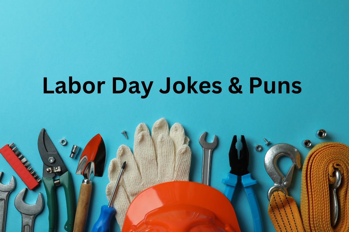 120 Labor Day Jokes & Puns That Are Funny