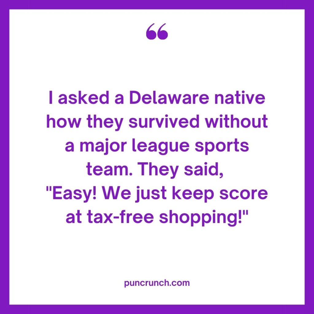 I asked a Delaware native how they survived without a major league sports team