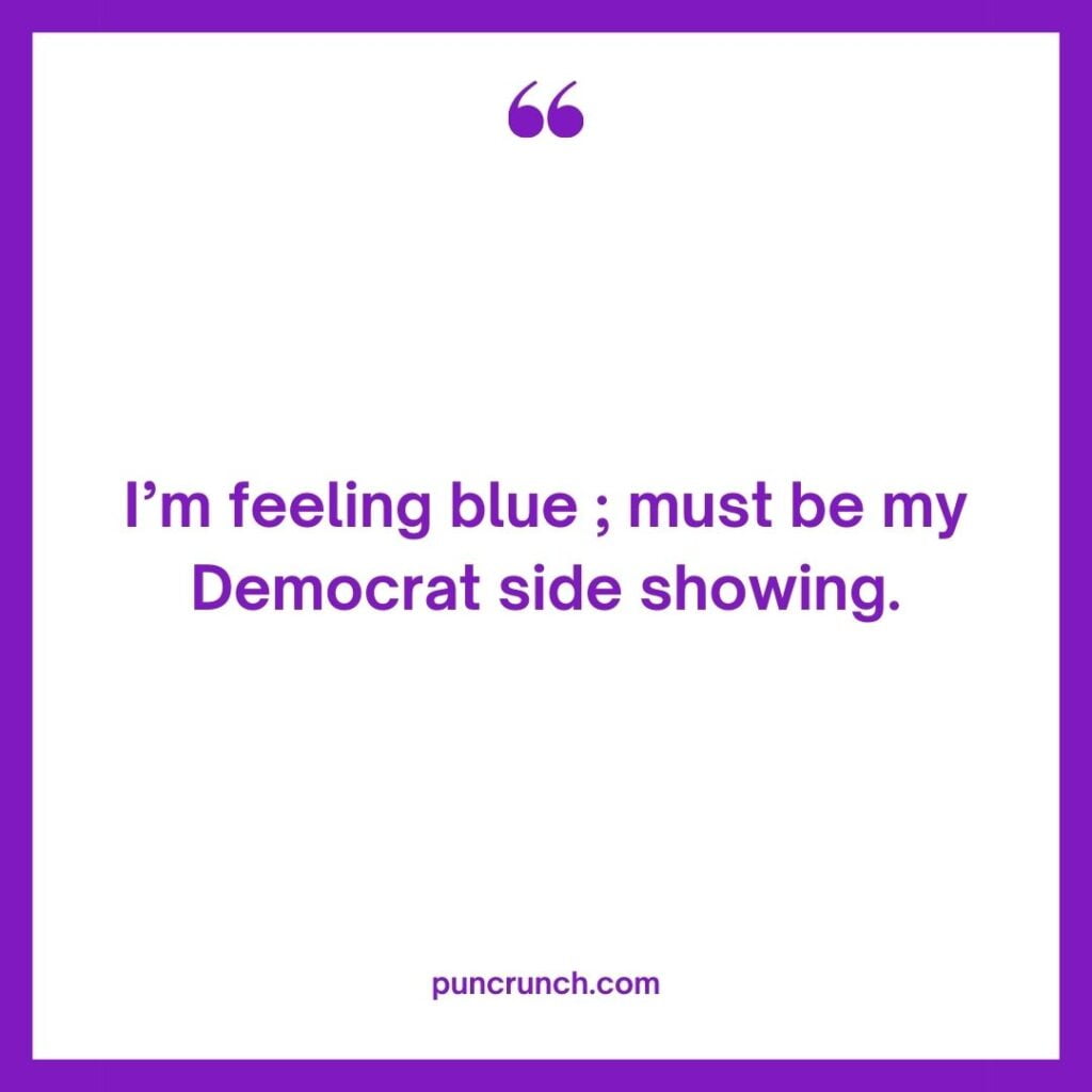 Im feeling blue – must be my Democrat side showing