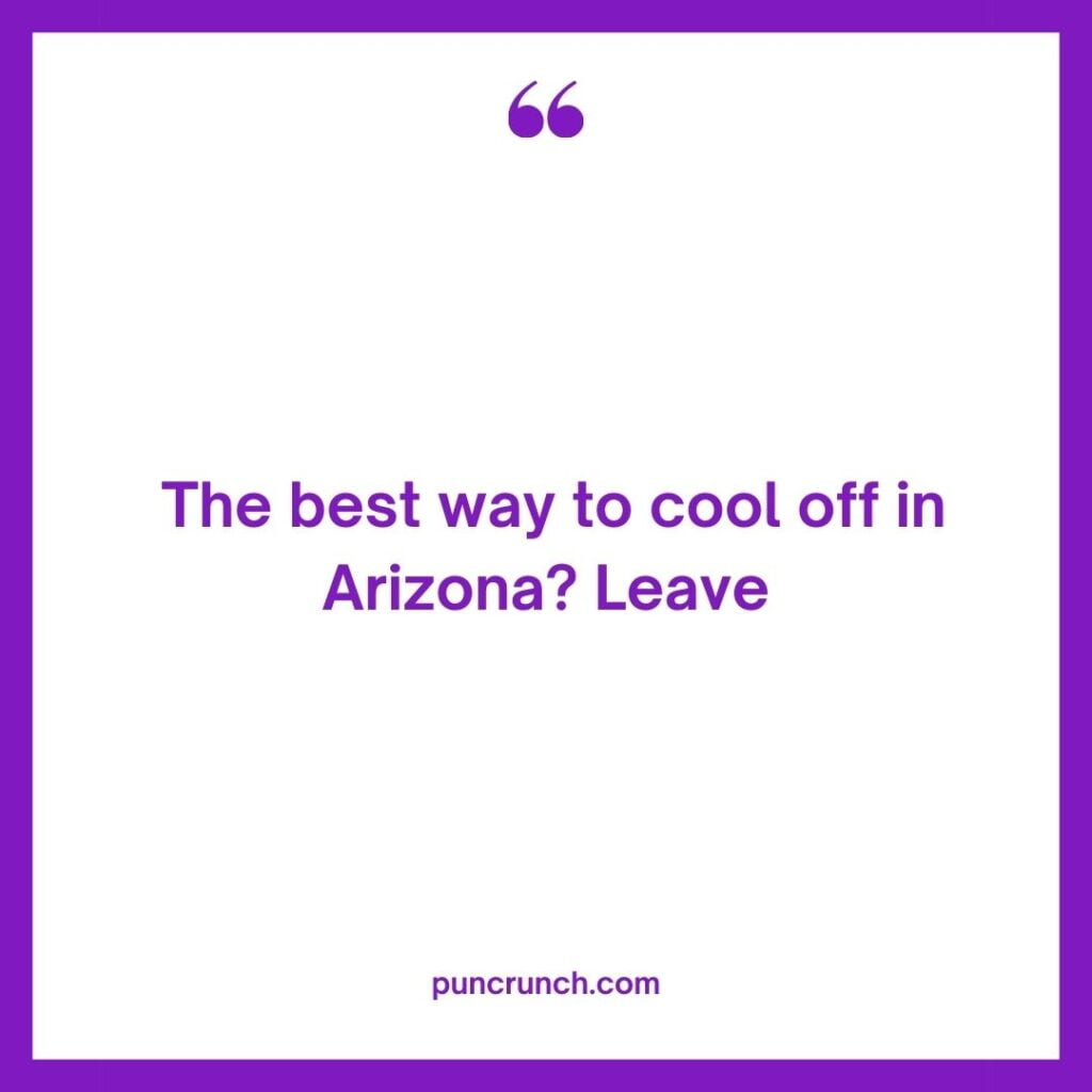 The best way to cool off in Arizona Leave