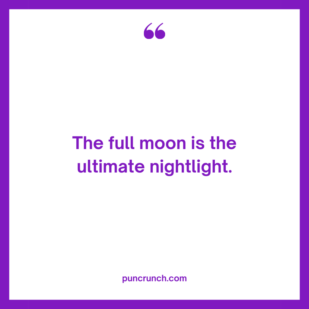 The full moon is the ultimate nightlight