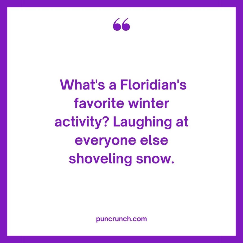 Whats a Floridians favorite winter activity