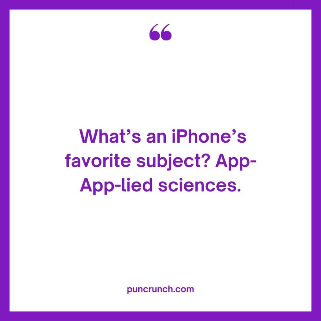 Whats an iPhones favorite subject App App lied sciences